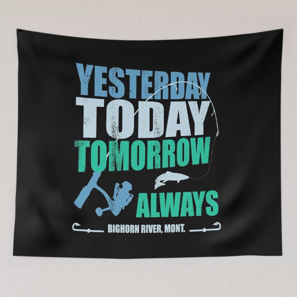 Item preview, yesterday today tomorrow always designed and sold by MoonsmileProd.