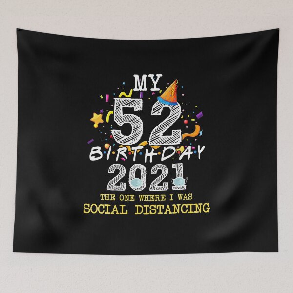 Item preview, I Turned 52 in Quarantine 2021 Cute 52nd Birthday Gift  designed and sold by LauriMcrobert.