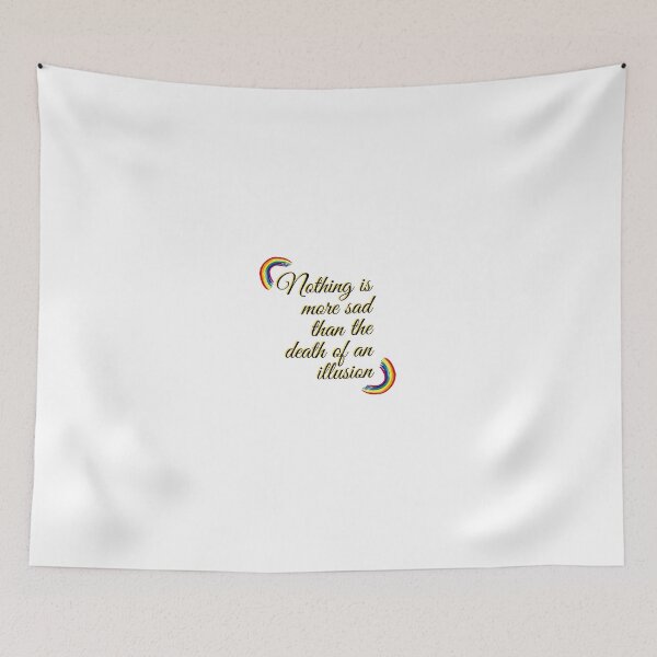 Item preview, "Nothing is more sad than the death of an illusion" designed and sold by storeAN.