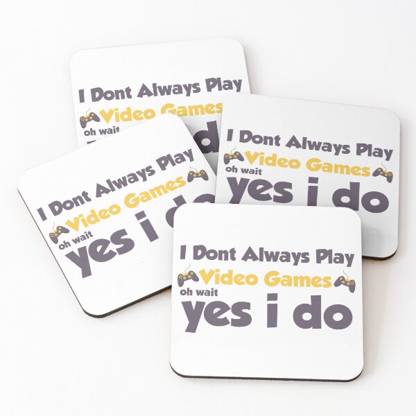 Item preview, I Don't always play video games oh wait yes i do designed and sold by ErmessThiings.