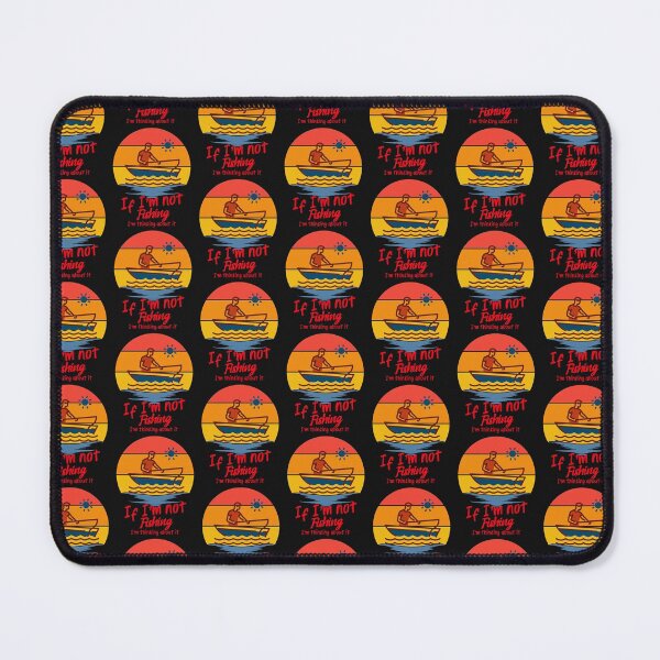 Item preview, If I'm not fishing I'm thinking about it-fishing. designed and sold by DesignedBySnip.