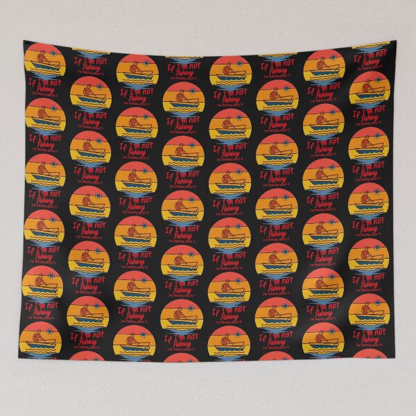 Item preview, If I'm not fishing I'm thinking about it-fishing. designed and sold by DesignedBySnip.