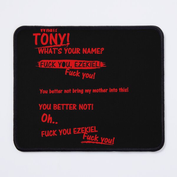 Item preview, Hey What's Your Name Tony EZEKIEL, Fack you tony Essential designed and sold by ThomasinaGreen.