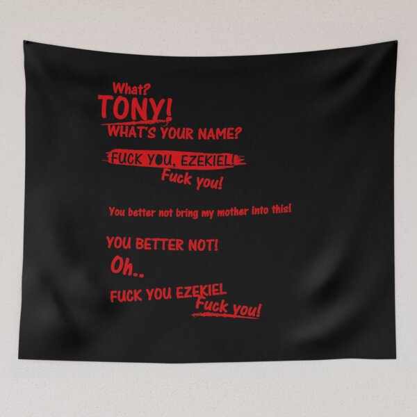 Item preview, Hey What's Your Name Tony EZEKIEL, Fack you tony Essential designed and sold by ThomasinaGreen.