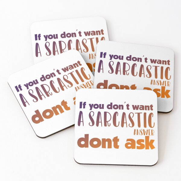 Item preview, If you dont want a sarcastic answer dont ask designed and sold by ErmessThiings.