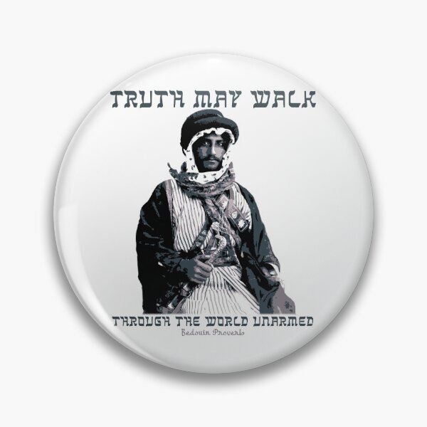 Item preview, Truth May Walk Through the World Unarmed, Arabic, Bedouin Proverb designed and sold by Proverbial Wisdom Design.