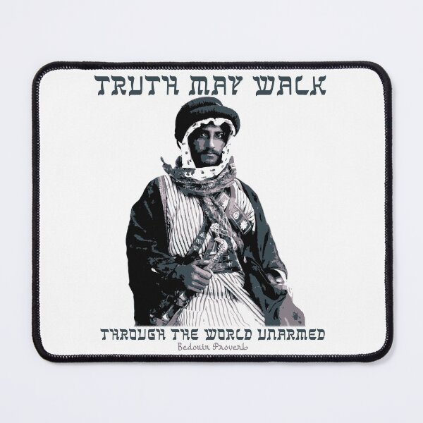 Item preview, Truth May Walk Through the World Unarmed, Arabic, Bedouin Proverb designed and sold by Proverbial Wisdom Design.