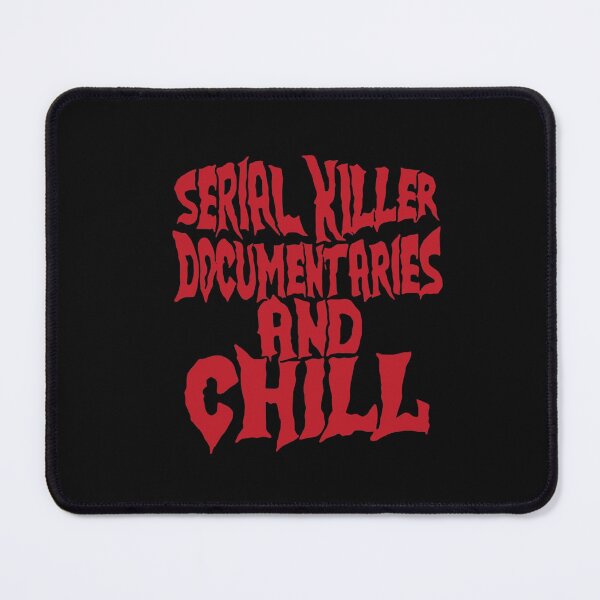 Item preview, Serial Killer Documentaries And Chill Funny Gift T Shirt designed and sold by Acton-Maran.