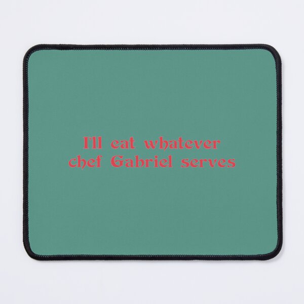 Item preview, I_ll Eat Whatever Chef Gabriel Serves designed and sold by nomadlilyshop.