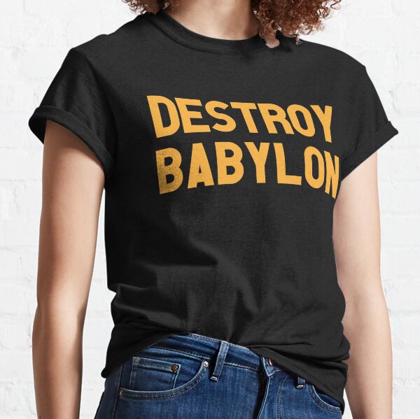 Destroy Babylon T-Shirts for Sale | Redbubble