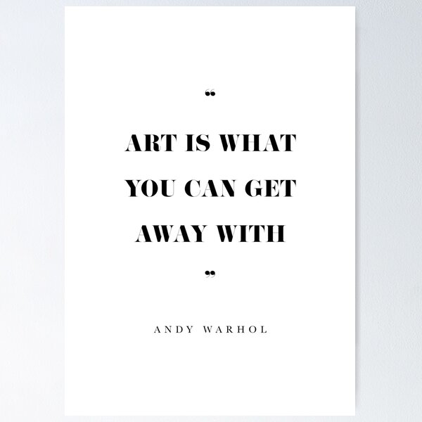 Item preview, Art is what you can get away with - Andy Warhol designed and sold by GirlGangPrints.