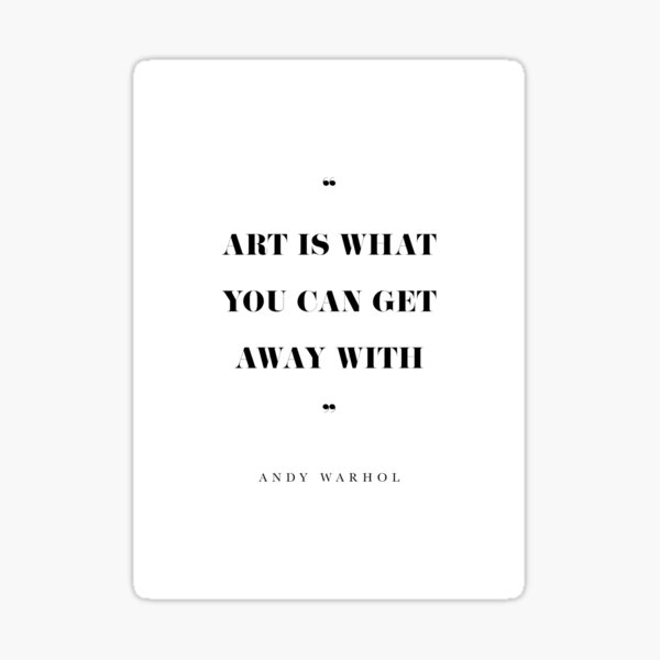 Item preview, Art is what you can get away with - Andy Warhol designed and sold by GirlGangPrints.