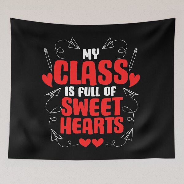 Item preview, My Class Is Full Of Sweet Heart Valentine's Day Teacher designed and sold by ArcherChris.