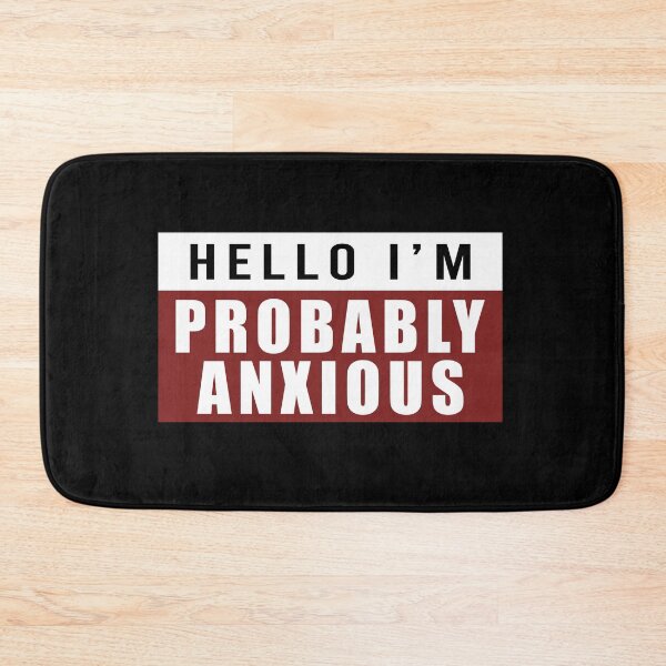 Item preview, Hello I'm probably anxious designed and sold by MachioCooran.
