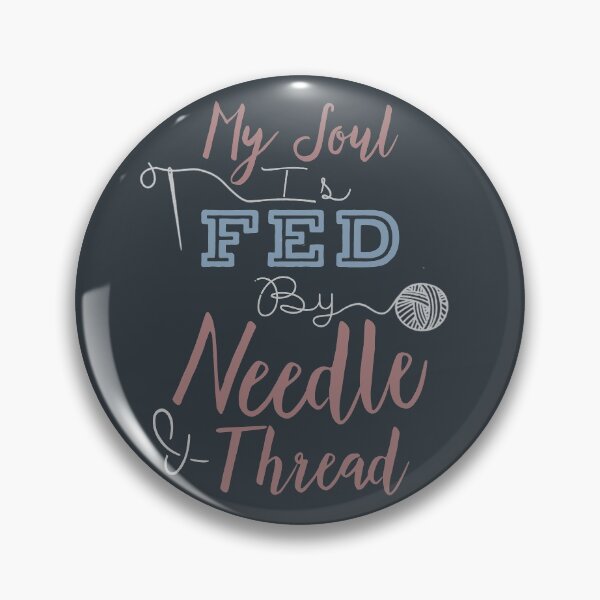 Item preview, My Soul Is Fed By Needle & Thread - Funny Sewing Quotes Gifts  designed and sold by ferdaousseshop.