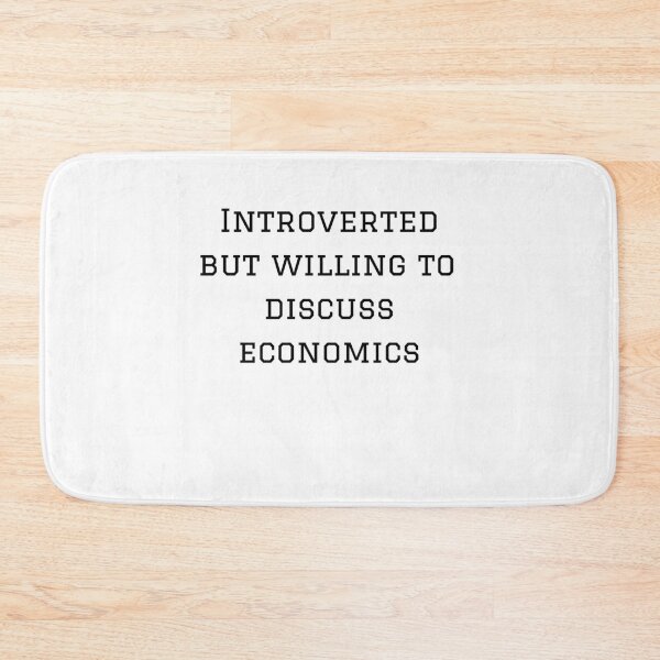 Item preview, Introverted But Willing to Discuss Economics designed and sold by Lorify.