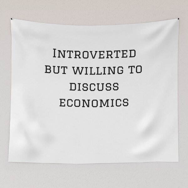 Item preview, Introverted But Willing to Discuss Economics designed and sold by Lorify.