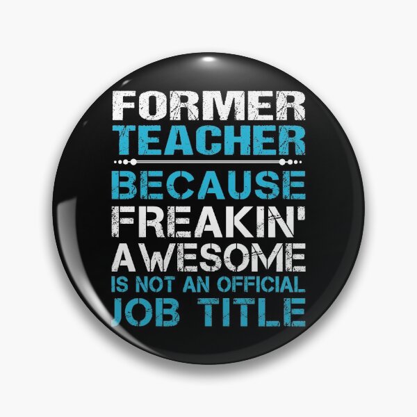 Item preview, Former Teacher T Shirt - Freaking Awesome Job Gift Item Tee designed and sold by oetate4774.
