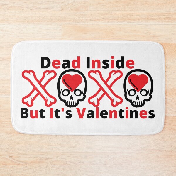 Item preview, Dead Inside But Its Valentines designed and sold by Wheeler-Styl3.