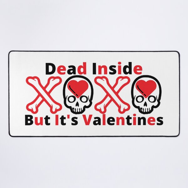 Item preview, Dead Inside But Its Valentines designed and sold by Wheeler-Styl3.