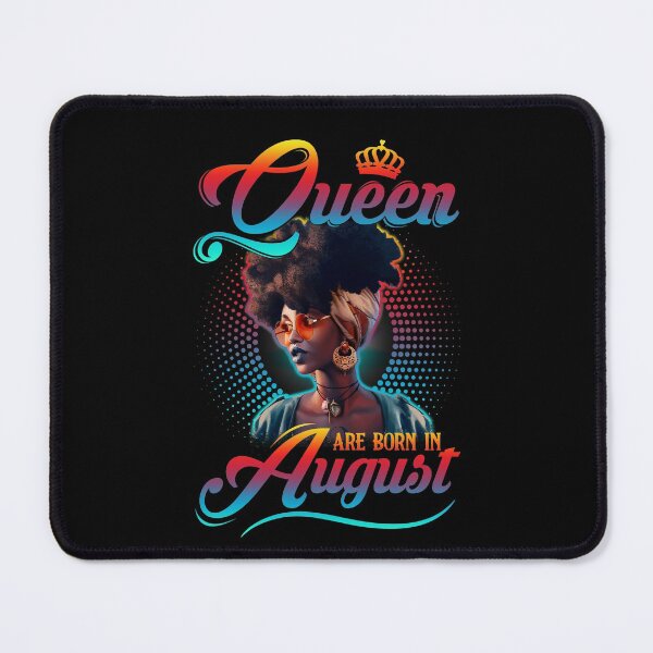 Item preview, Queen are born in August, August Queen, Black Melanin, Black History designed and sold by TheBabySitters.