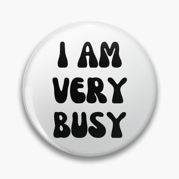 Item preview, I Am Very Busy designed and sold by Shop signer.