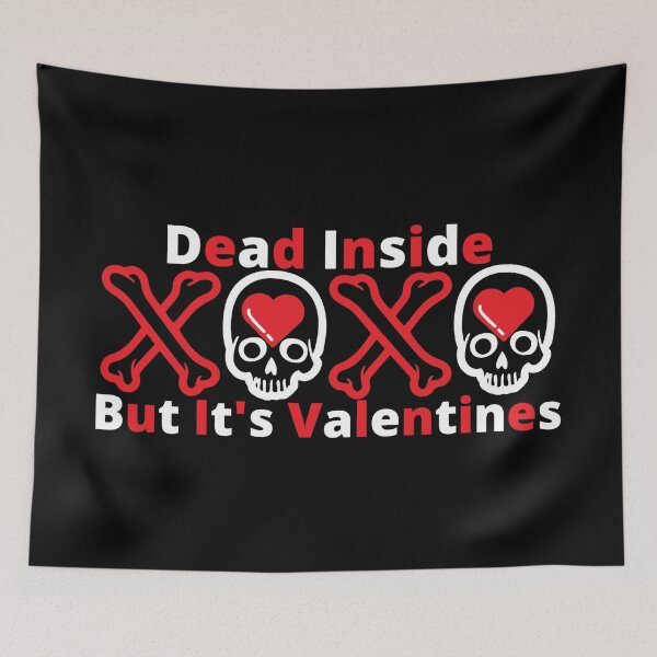 Item preview, Dead Inside But Its Valentines designed and sold by Wheeler-Styl3.