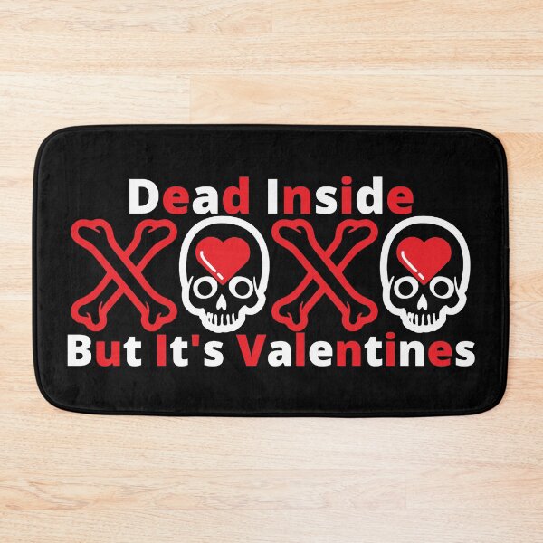 Item preview, Dead Inside But Its Valentines designed and sold by Wheeler-Styl3.