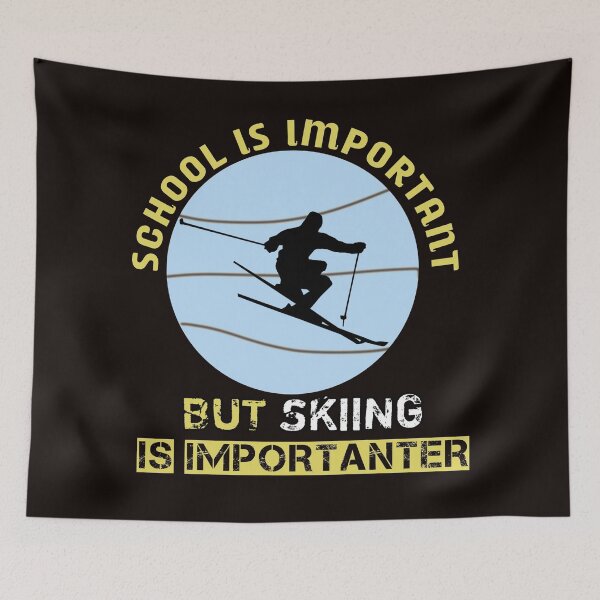 Item preview, School Is Important But Skiing Is Importanter  designed and sold by veerudesigns.