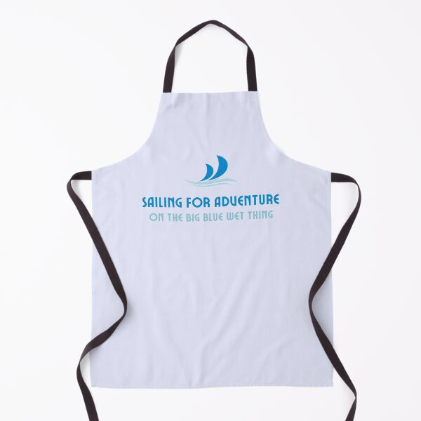 Item preview, Sailing For Adventure On The Big Blue Wet Thing designed and sold by LiToDesignCo.