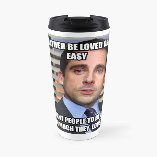 Michael Scott Would I Rather be Loved or Feared? Travel Coffee Mug