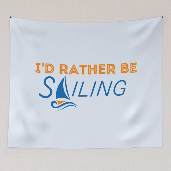 Item preview, I'd Rather Be Sailing designed and sold by LiToDesignCo.