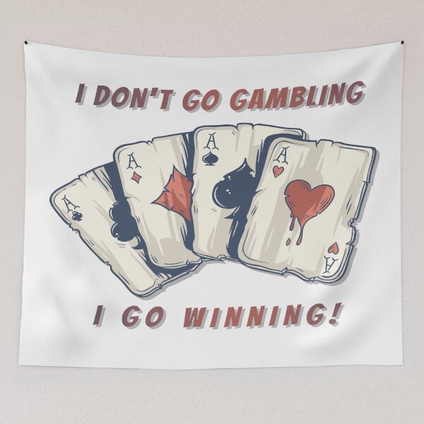 Item preview, I DON'T GO GAMBLING I GO WINNING ! designed and sold by FeeLnLivE.