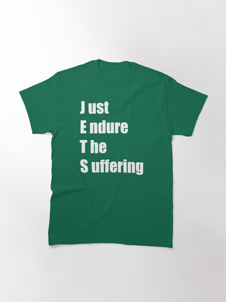 jets just endure the suffering t shirt