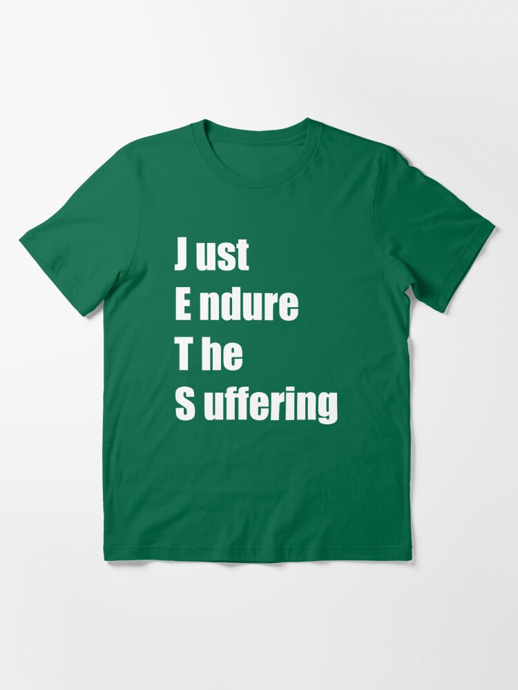 jets just endure the suffering t shirt