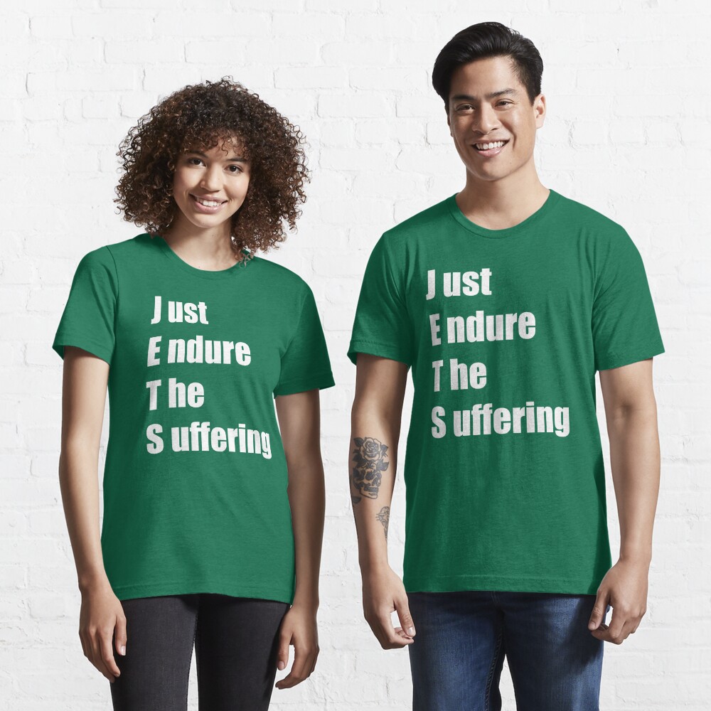 Jets TShirt Just Endure Suffering Funny New York Football - Tee4Team