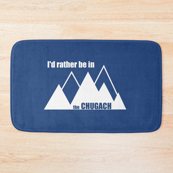 Item preview, I'd Rather Be In The Chugach Mountain designed and sold by Esskay Designs.