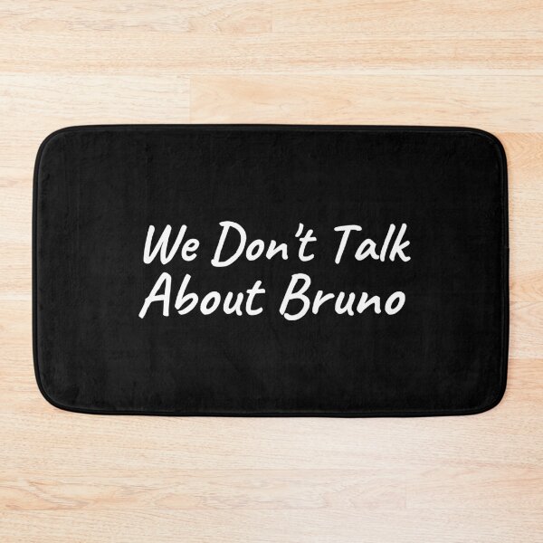 Item preview, We Don't talk About Bruno - Encanto designed and sold by Dip-Art.
