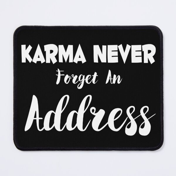 Item preview, Karma Never Forget An Address designed and sold by darknessjeff86.