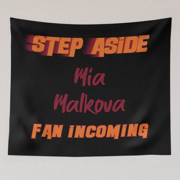 Item preview, Mia Malkova - Step Aside, incoming fan designed and sold by 2Girls1Shirt.
