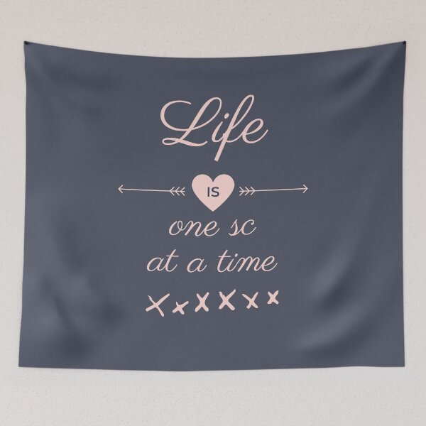 Item preview, Life is One sc At A Time for Crochet Lovers designed and sold by RakelMacc.