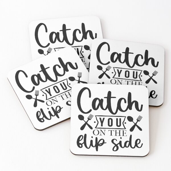 Item preview, Funny cool Kitchen sayings -Catch you on the flip side designed and sold by cartyourchoice.