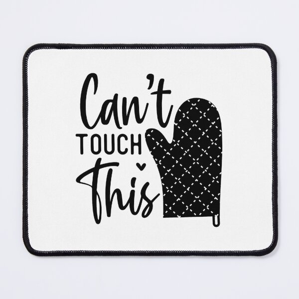 Item preview, Funny Kitchen sayings -can't touch this designed and sold by cartyourchoice.