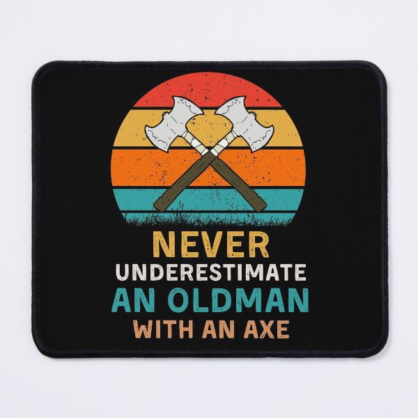Item preview, Never Underestimate An Old Man With An Axe (Axe Lover) designed and sold by i-longmanshop.