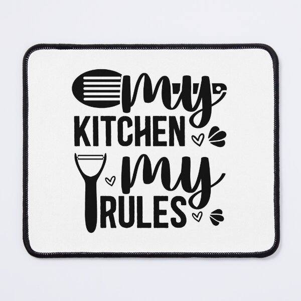 Item preview, Cool Kitchen sayings -My kitchen My rules designed and sold by cartyourchoice.