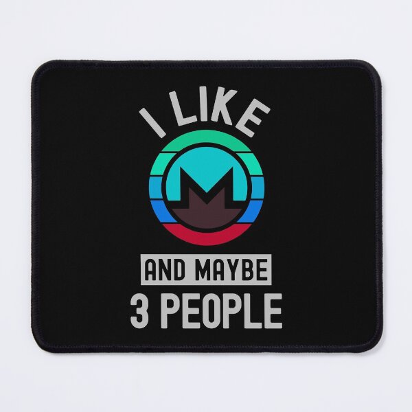 Item preview, Monero Crypto, Monero, Cryptocurrency, I Like Monero, And Like 3 People  designed and sold by Cafecreative.