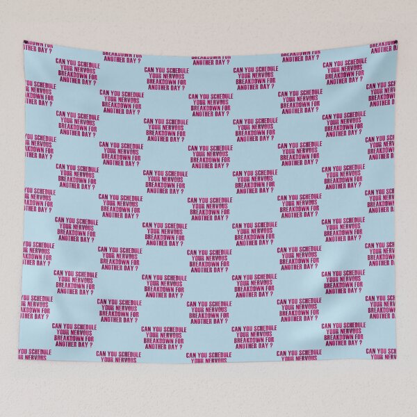 Item preview, can you schedule your nervous breakdown for ANOTHER DAY    designed and sold by BlingWeavers.
