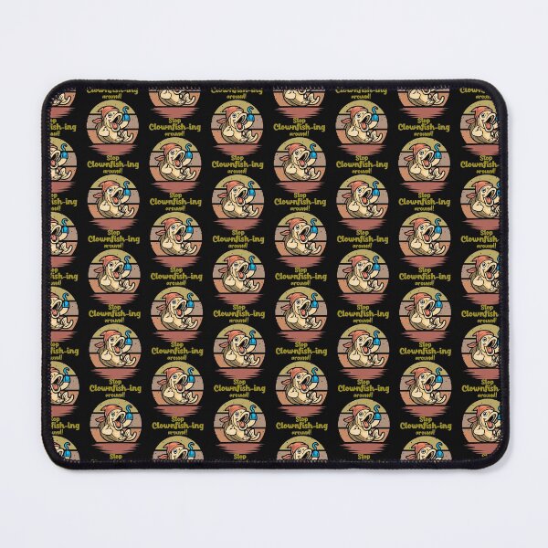 Item preview, Stop Clownfish-ing around!-fishing. designed and sold by DesignedBySnip.