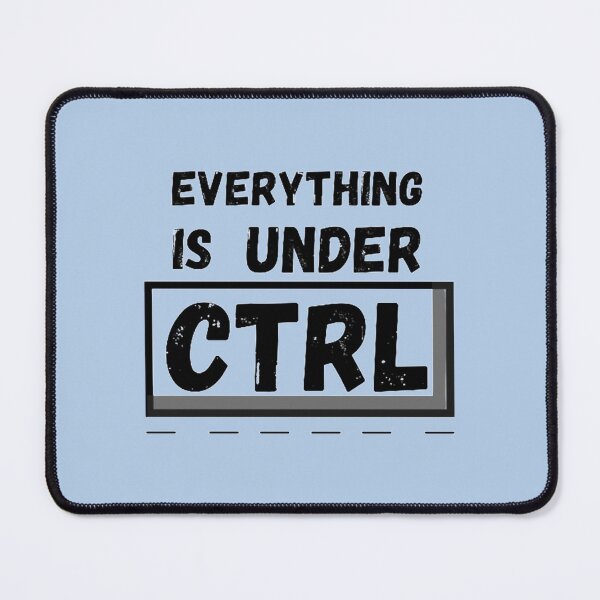 Item preview, everything is under ctrl designed and sold by BlingWeavers.