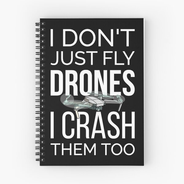 Item preview, I Don't Just Fly Drones I Crash Them Too I designed and sold by Lemon Pepper.